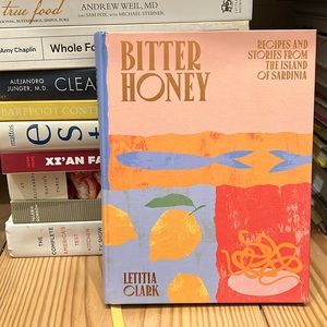 Bitter Honey: Recipes and Stories from the island of Sardinia by Letitia Clark